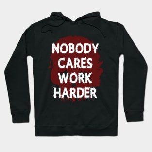 Nobody Cares Work Harder Red Skull Hoodie